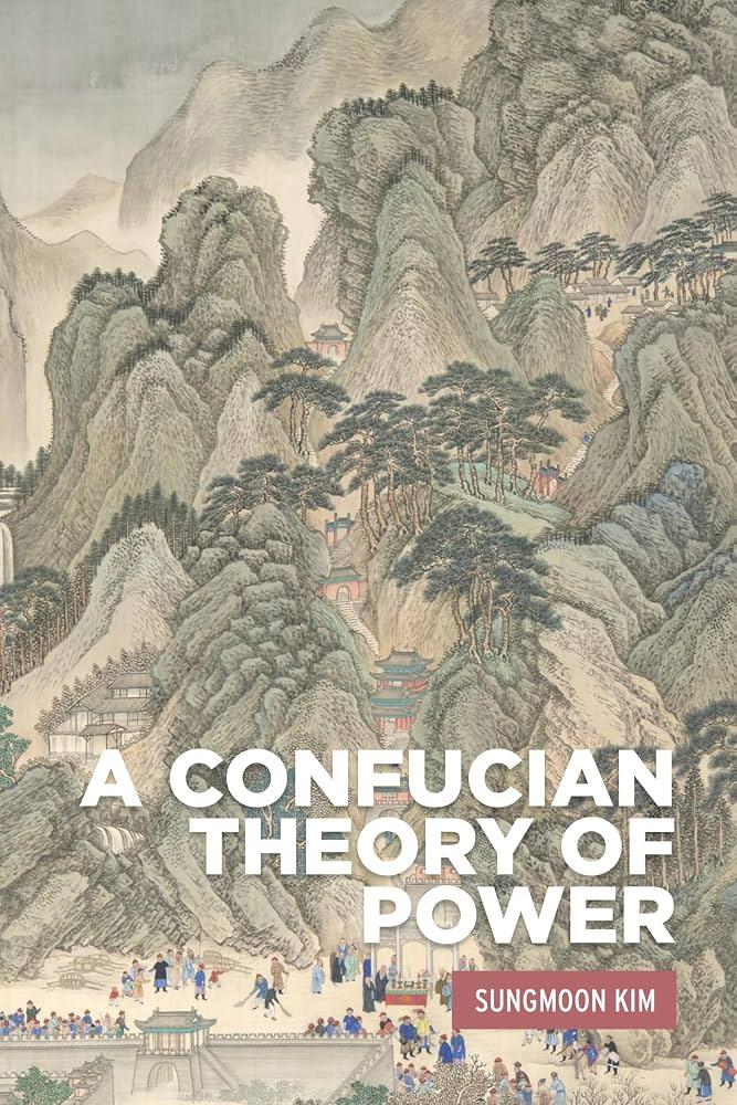 A Confucian Theory Of Power