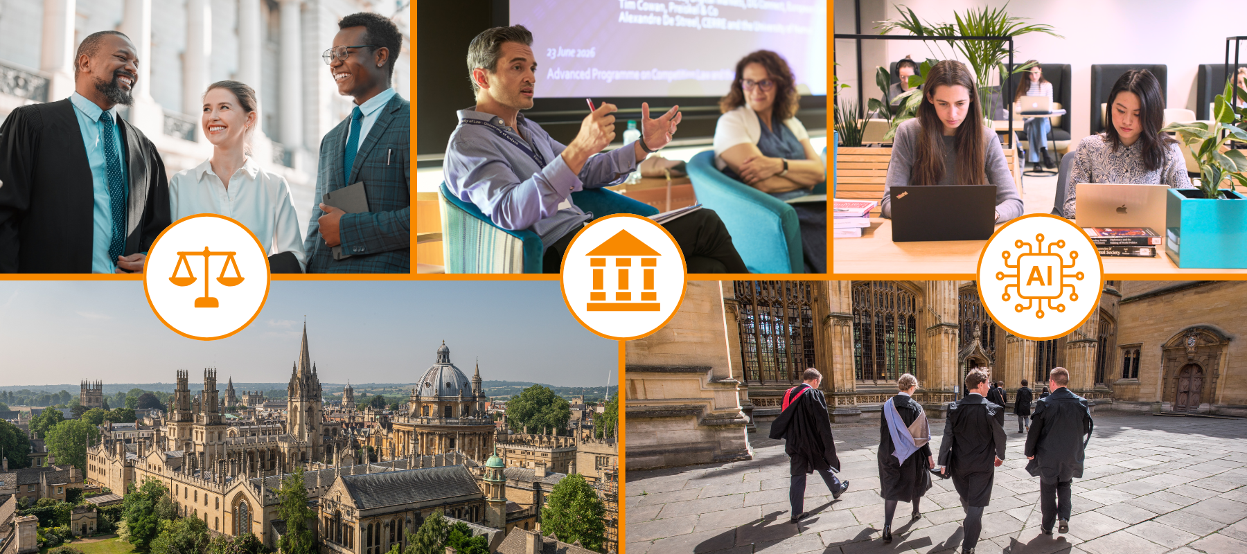 Collage split into 5. (Top left) Lawyers chatting outside court. (Top middle) Expert talking on a panel about governance. (Top right) 2 students working together on laptops. (Bottom right) Skyline of the University of Oxford. (Bottom left) Graduated students in gowns and hats walking through the University of Oxford.