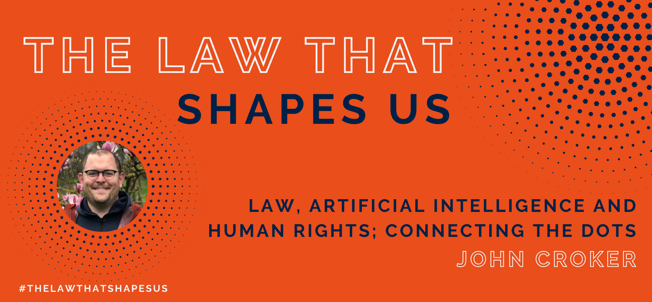 Banner of John Croker's The Law That Shapes Us article