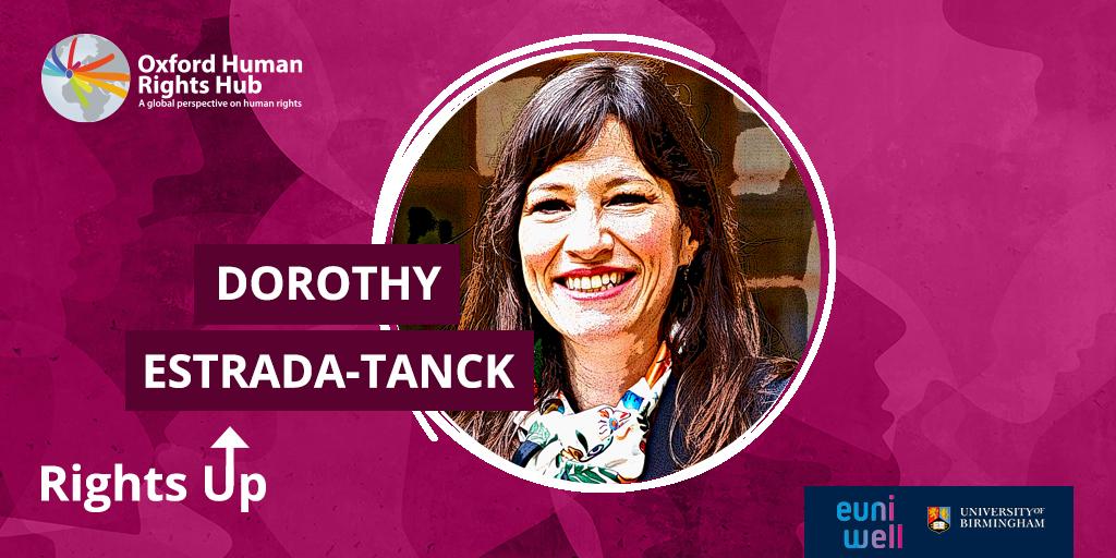 Image of Dorothy Estrada-Tanck on a purple textured background. Logos of Oxford Human Rights Hub, RightsUp Podcast, the Law Faculty, Oxford, EUniWell Foundation and University of Birmingham are seen in the corners