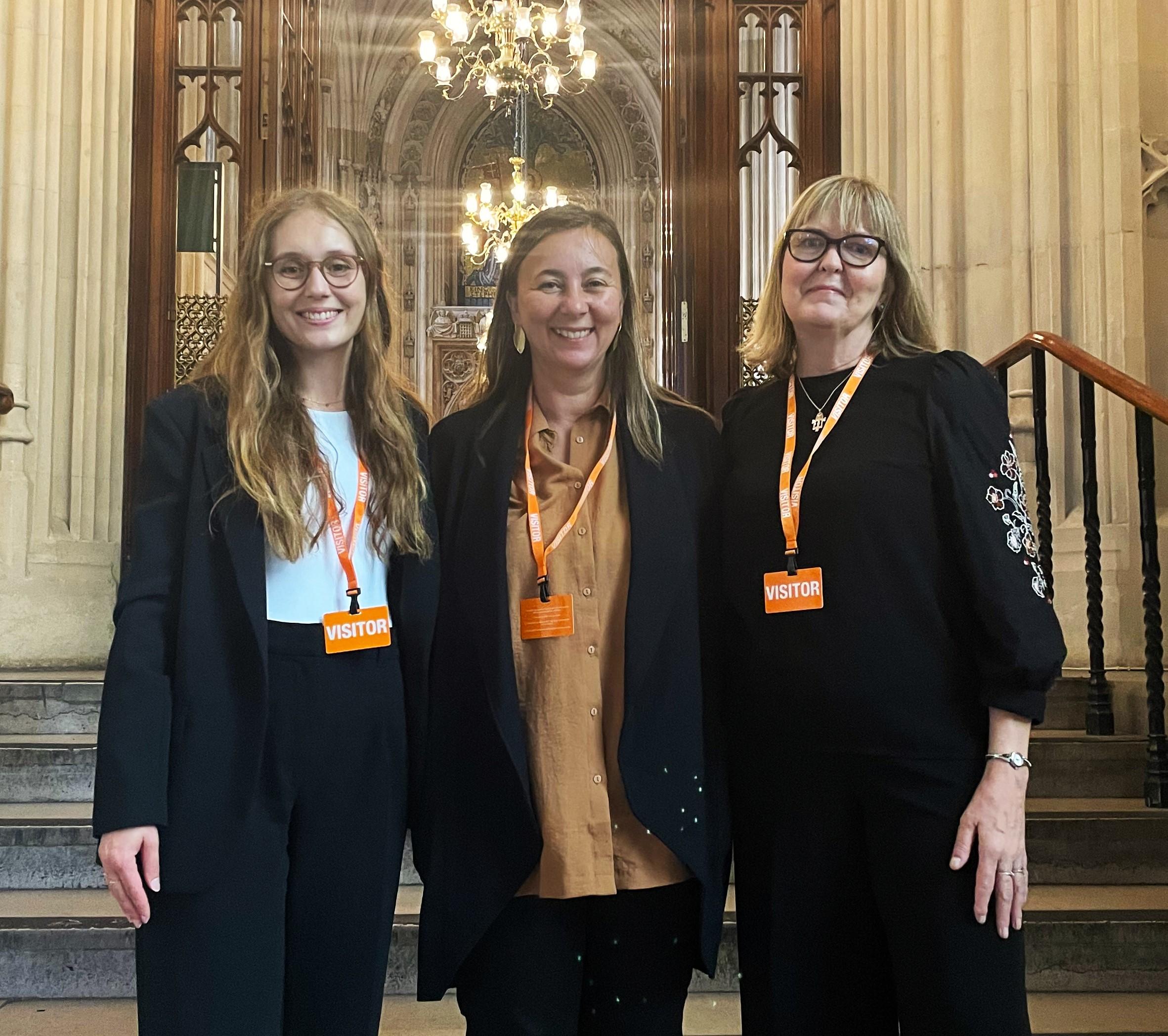 Basak Cali, Victoria Adelmant and Alice Donald at the House of Parliament