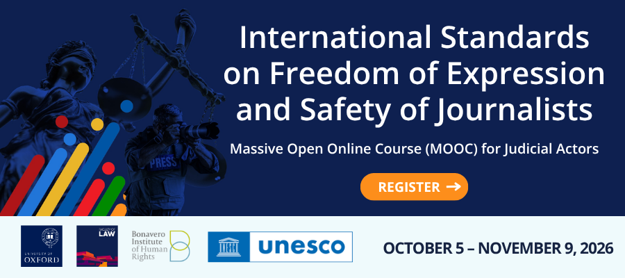 Banner for the MOOC on International Standards on Freedom of Expression and Safety of Journalists, with logos of University of Oxford, Faculty of Law, Bonavero Institute and UNESCO