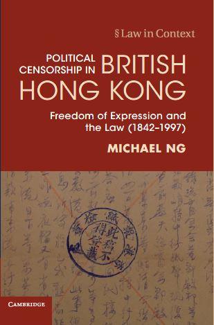 Book cover of Political Censorship in British Hong Kong by Michael Ng