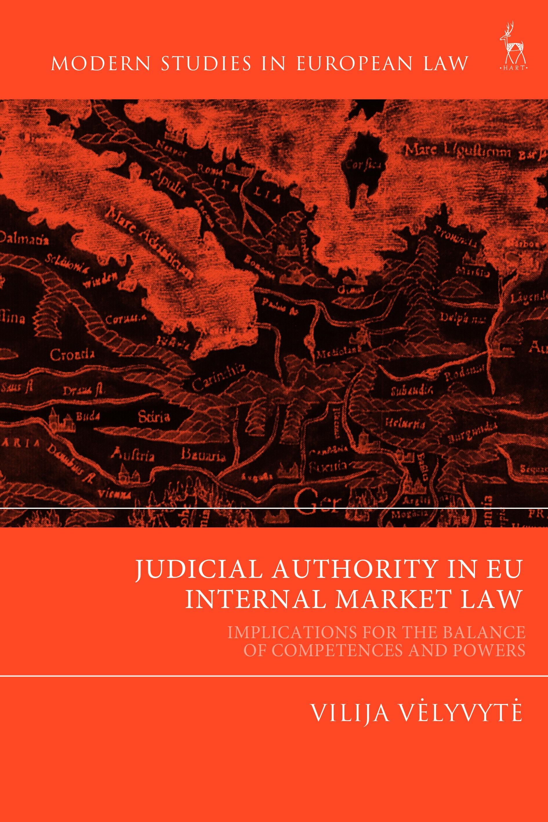 An image of the front cover of the book, "Judicial Authority in EU Internal Market Law: Implications for the Balance of Competences and Powers"