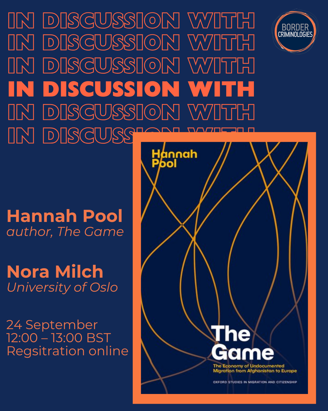 Event poster: 'In discussion with... Hannah Pool. Hannah Pool, The Game: The Economy of Undocumented Migration from Afghanistan to Europe. Nora Milch, University of Oslo. 24 September 12:00-13:00 BST. Registration online